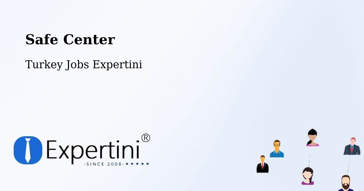 Safety Center – Tililan - Turkey Jobs Expertini